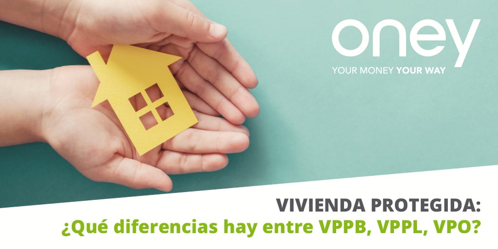 Vivienda protegida: ¿qué es VPO, VPPL o VPPB? | Oney